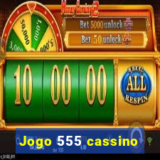 Jogo 555 cassino